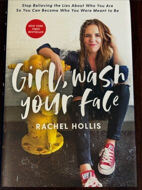 Girl, Wash Your Face by Rachel Hollis - Hardback Like new condition.